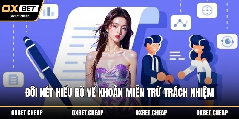 Đôi nét hiểu rõ về khoản miễn trừ trách nhiệm
