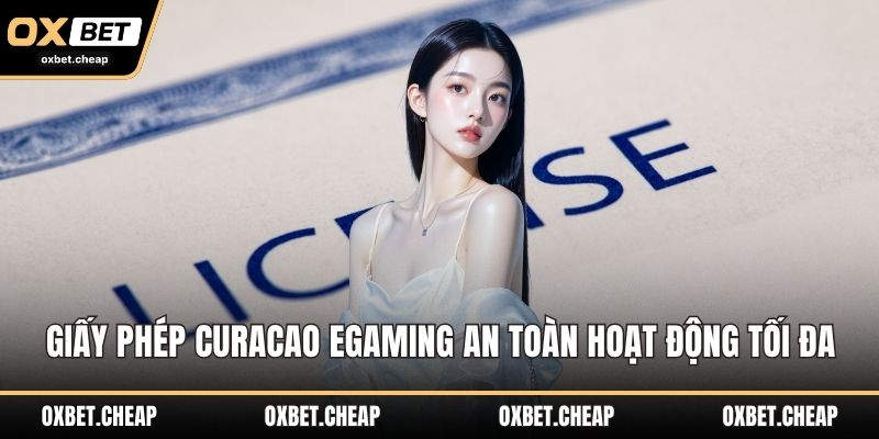 Giấy phép Curacao eGaming an toàn hoạt động tối đa